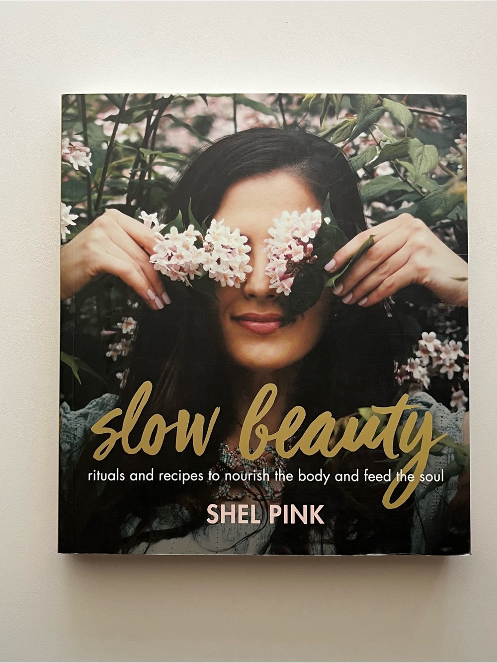 Slow Beauty by Shel Pink, Paperback Health and Beauty Wellness Book